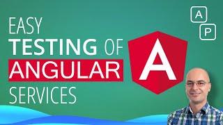 Angular Unit Testing Services - The easy way to create automated unit tests for services, in minutes