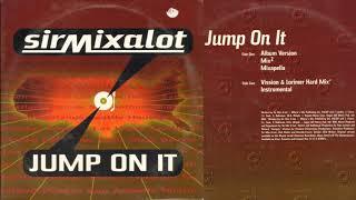 Sir Mix-A-Lot - Jump On It (Mix2)