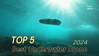 TOP 5 Best Underwater Drone 2024