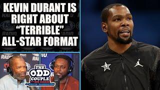 Kevin Durant Rips New NBA All-Star Format, Says "I Hate it, It's Terrible" | THE ODD COUPLE