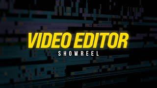 VIDEO EDITOR SHOWREEL