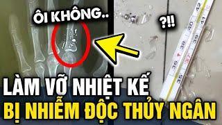 Làm VỠ NHIỆT KẾ, người phụ nữ thấy bất thường đi khám mới biết bị NHIỄM ĐỘC THỦY NGÂN | Tin 3 Phút