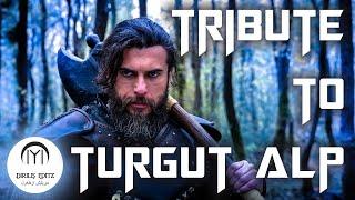 Tribute To Turgut Alp | Turgut Alp | Ertugrul Ghazi | Dirilis Ertugrul | Dirilis Editz