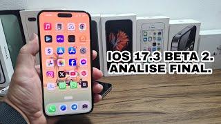 IOS 17.3 BETA 2. Promissor! Analise final.