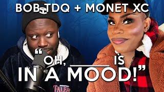 Bob the Drag Queen & Monét X Change: "Oh you are in a mood!"