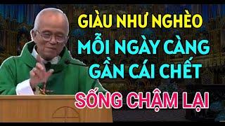 MỖI NGÀY MỘT GẦN CÁI CHẾT DÙ NGƯỜI GIÀU CŨNG NHƯ NGƯỜI NGHÈO | CHA PHẠM QUANG HỒNG GIẢNG THUYẾT