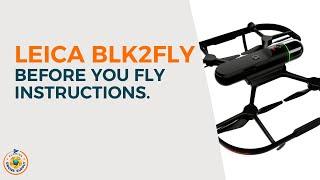 Leica BLK2FLY - Before You Fly - First Steps - Florida Drone Supply