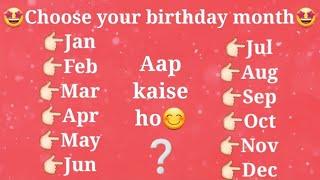 Choose your birthday month and aap kaise ho  | Choose your birthday month