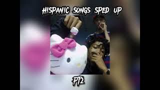 Hispanic songs sped up playlist pt 2