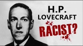 Was H.P. Lovecraft a Racist?