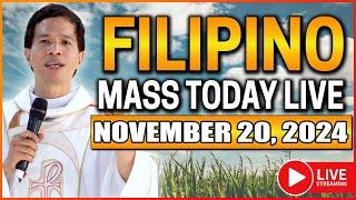 FILIPINO ONLINE LIVE MASS TODAY || NOVEMBER 20, 2024 || FR. FIDEL ROURA