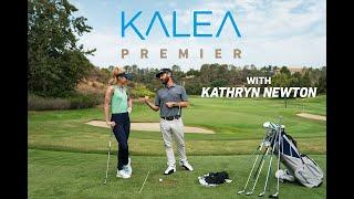 Kathryn Newton Tests the New Kalea Premier Set | TaylorMade Golf