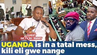 Uganda is in a Total Mess Kati Kili Eli Gwe  Nange Sir Jimmy  Dp Tv