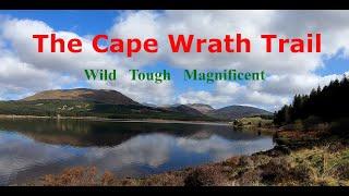 Wild, Tough, Magnificent -  Hiking the Cape Wrath Trail