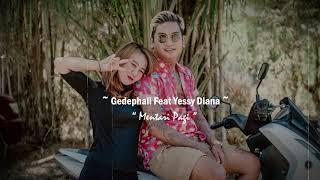 GEDE PHAII FEAT YESSY DIANA - MENTARI PAGI