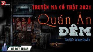 Quán Ăn Đêm - Truyện Ma Kinh Dị Hay - MC Duy Thuận Kể