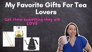 My favorite presents for tea lovers | Affordable and from the heart