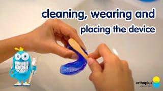 Functional Education : Cleaning, wearing and placing the device in your mouth