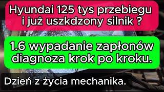 Hyundai 125 tyś km i już uszkodzony silnik ? 1.6 wypadanie zapłonów diagnoza krok po kroku.