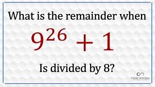 Remainder when (9²⁶ + 1) is divided by 8