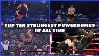 TOP TEN STRONGEST POWERBOMBS OF ALL TIME | WWE