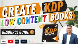Create Amazon KDP Low Content Books - Resource Guide to Show You How