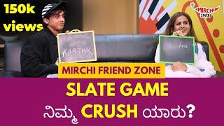 namratha gowda : ನಿಮ್ಮ crush ಯಾರು?  | MIRCHI SLATE GAME   | Kishen Bilgali