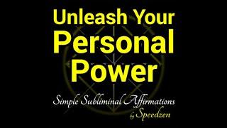 Unleash Your Personal Power (subliminal affirmations & binaural beats)