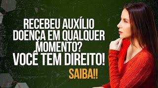 RECEBEU AUXÍLIO DOENÇA? TODOS DIREITO ESSE DIREITO! SAIBA #inss #beneficioprevidenciario