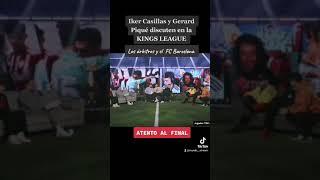 Iker Casillas y Piqué discuten en la Kings League por los árbitros y el FC Barcelona