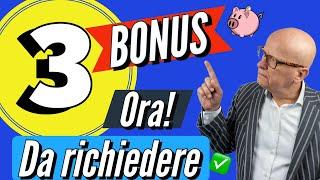 Tre Bonus da richiedere️  Da ora️   2024