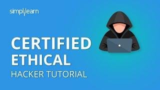 Certified Ethical Hacker Certification | Certified Ethical Hacker Course | CEH | Simplilearn