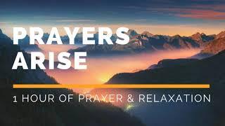 [Praying in Tongues!!!] Prayers Arise | 1-Hour Soaking Music for Prayer & Relaxation