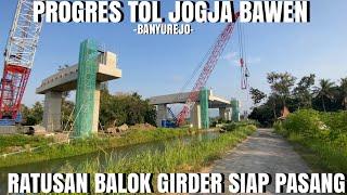 PROGRES TOL JOGJA BAWEN AREA BANYUREJO SIAP DIPASANG BALOK GIRDER