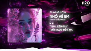 NHỚ VỀ EM REMIX - TINA HO X RINV X H2O | HOUSE LAK 2024