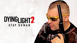 УГАСАЮЩИЙ СВЕТ  Dying Light 2 Stay Human  Серия 1