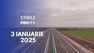 Știrile PRO TV - 3 Ianuarie 2025