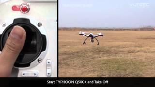 YUNEEC TYPHOON Q500+ QUICK START GUIDE