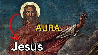 12 reasons why JESUS has the most AURA