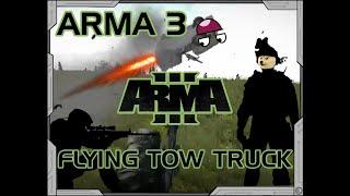 ARMA 3┃FLYING TOW TRUCK!