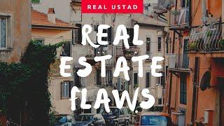 Real Ustad - Real Estate Flaws !