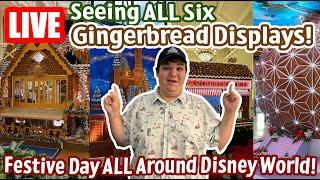 Live: Seeing ALL SIX Gingerbread Displays Around Walt Disney World! - Disney World Livestream