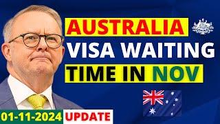 Australia Visa Processing Time: November 2024 | Australia Visa Update