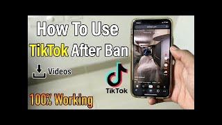 how to use tiktok after ban iphone