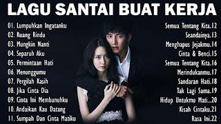 LAGU SANTAI BUAT KERJA - Lagu Pop Hits Indonesia Tahun 2000an #2000an #TERBARU#2023