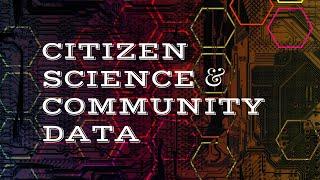 Citizen Science and Community Data: Inspiring Engagement Between CMU and Local Communities