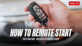 How to Use Remote Start — 2024 Ford Edge