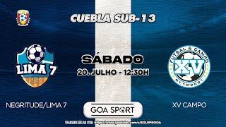 SUB-13 / LIMA 7 X XV CAMPO - CUEBLA CAMPEONATO