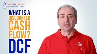 What is a Discounted Cash Flow - DCF?