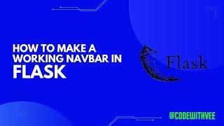 Creating a Functional Navbar in Flask: Step-by-Step Tutorial | CodeWithVee